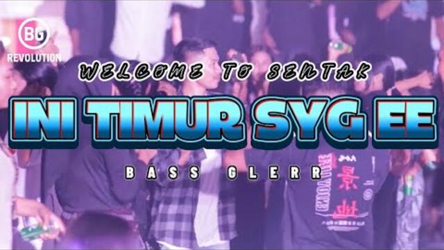 PARTY SENTAK💥 INI TIMUR SAYANG(BG REVOLUTION) BASS GLERR 2025
