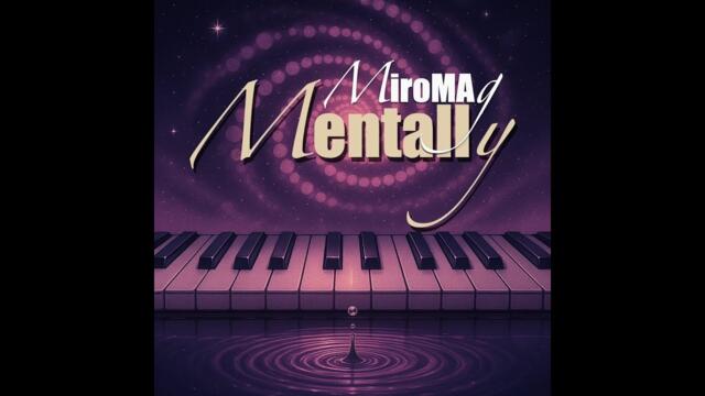 MiroMAG - Mentally (Full Album 2025)