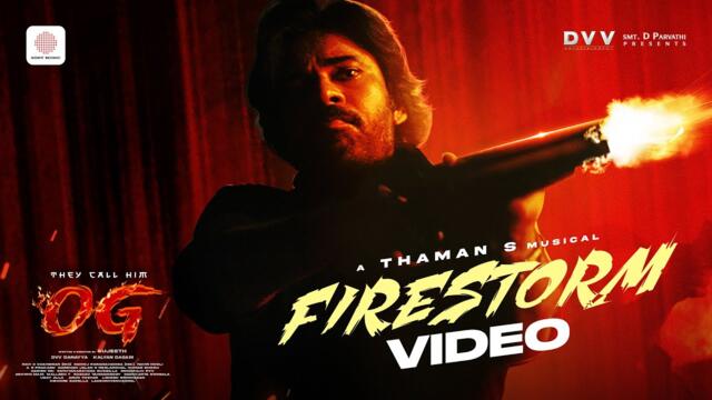 They Call Him OG - Firestorm Video Song | Pawan Kalyan | Sujeeth | Thaman S | DVV Danayya