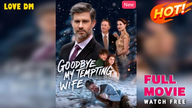 Goodbye, My Tempting Wife New
