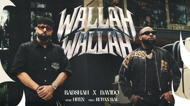 Badshah X Davido - Wallah Wallah (Official Music Video)