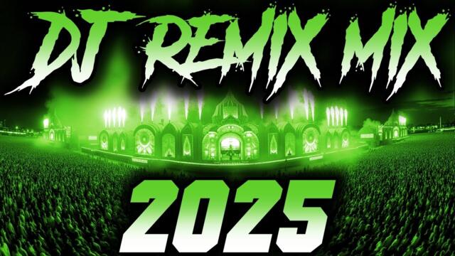 DJ SONG 2025 - Remixes & Mashups of Popular Songs 2025 | DJ Remix Club Music Disco DJ Mix 2024