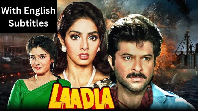 Laadla (1994) - Superhit Hindi Movie With English Subtitles | Anil Kapoor, Sridevi & Raveena Tandon