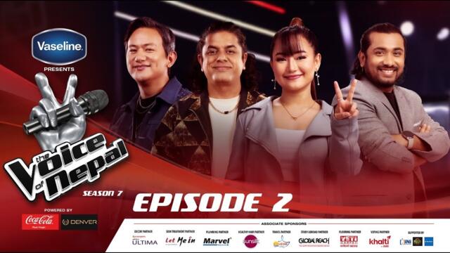 The Voice of Nepal Season 7 - 2025 - Episode 02 | Blind Audition