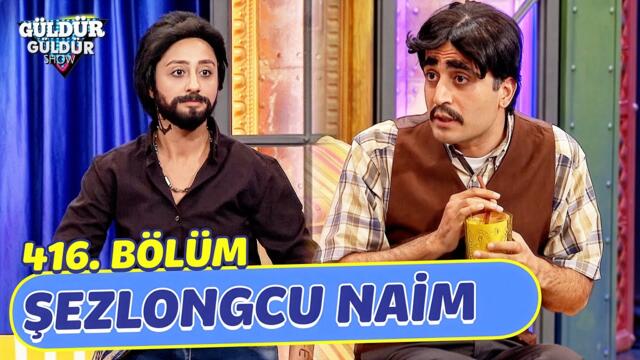 Şezlongcu Naim - 416. Bölüm (Güldür Güldür Show)