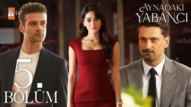 Aynadaki Yabancı 5. Bölüm @atvturkiye