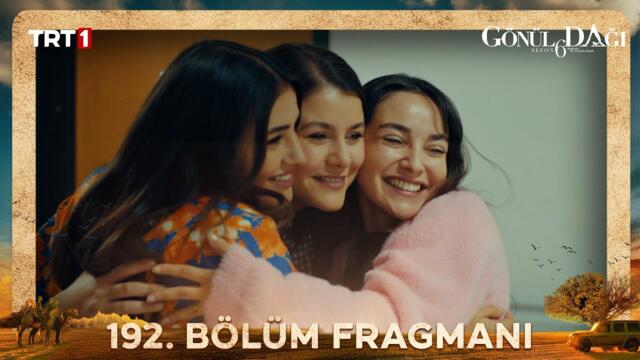 Gönül Dağı 192. Bölüm Fragmanı @trt1