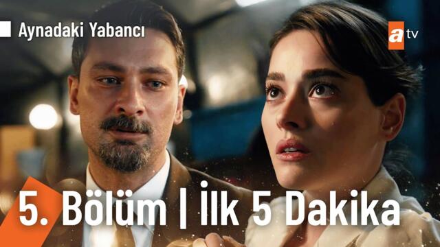 Aynadaki Yabancı 5. Bölüm | İlk 5 Dakika @AynadakiYabanciatv