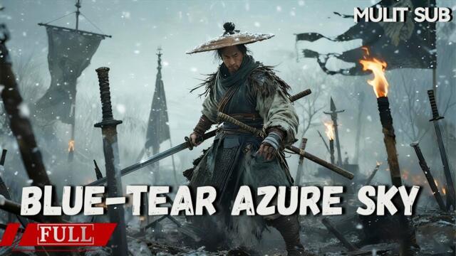 FULL 锦衣卫詹灿奉命护宝，误入鬼镇遭遇三方争夺《碧血苍穹 The Blue-Tear Azure Sky》 | 武侠|玄幻 | Multi SUB