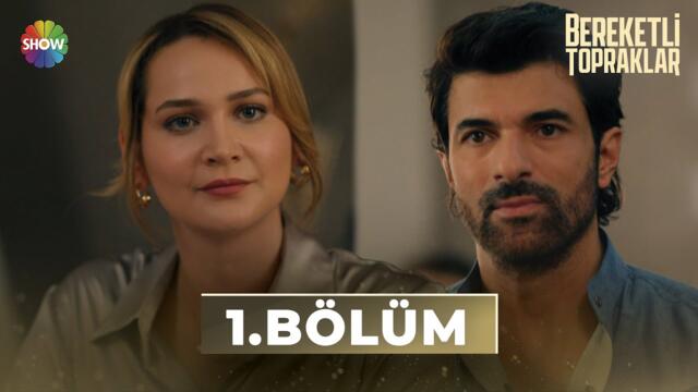 Bereketli Topraklar 1. Bölüm @showtv
