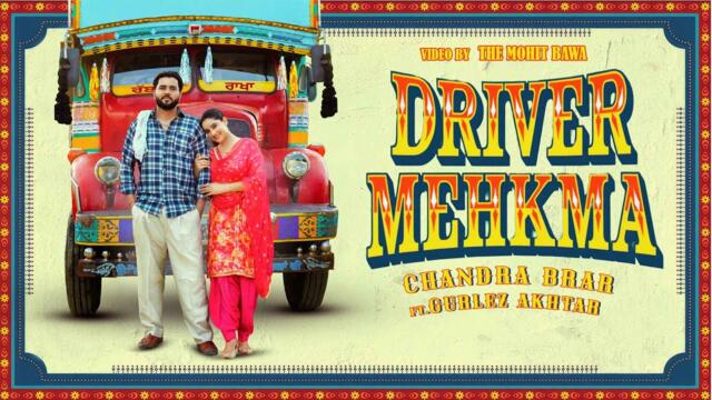 Driver Mehkma - Official Video | Chandra Brar FT Gurlez Akhtar | Gaiphy | New Punjabi song