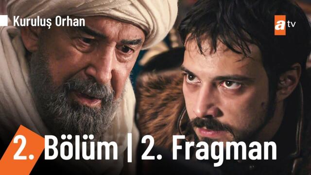 Kuruluş Orhan 2. Bölüm 2. Fragman | "Böyle midir yoldaşlığın töresi?" @KurulusOrhanatv