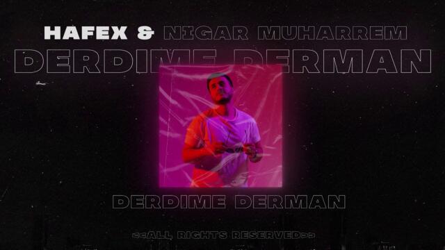 Nigar Muharrem - Derdime Derman (Hafex Remix)