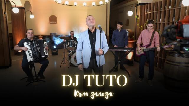DJ TUTO - Към залеза / Kаm zaleza ( 2025 )