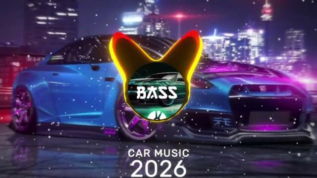 CAR MUSIC 🚗🎶 Super Bass Boosted EDM Remix 2026 🔥 Club Banger Mix 💥 Night Drive Vibes 😎