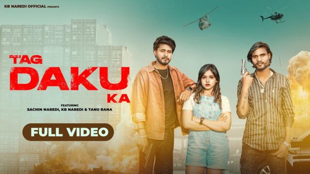 Tag Daku Ka (Official Video): KB Naredi | Sachin Naredi | Tanu Rana | New Haryanvi Song 2025