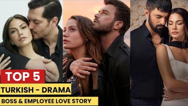Top 5 Interesting Boss Employee Turkish Dramas (Hindi / Urdu Dubbed) - Sara Dubs