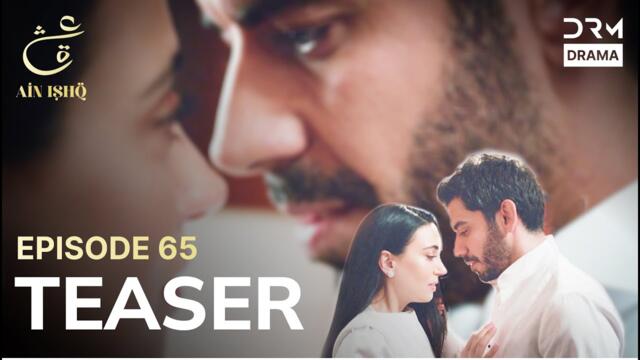 Turkish Drama In Urdu | Ain Ishq | One love | Teaser Episode 65 | UD2O