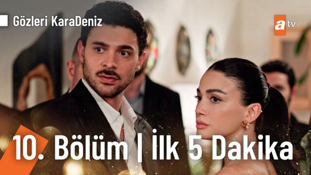 Gözleri KaraDeniz 10. Bölüm | İlk 5 Dakika