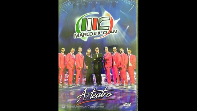 Marco e il Clan "TI DESIDERO" dal dvd "Teatro"