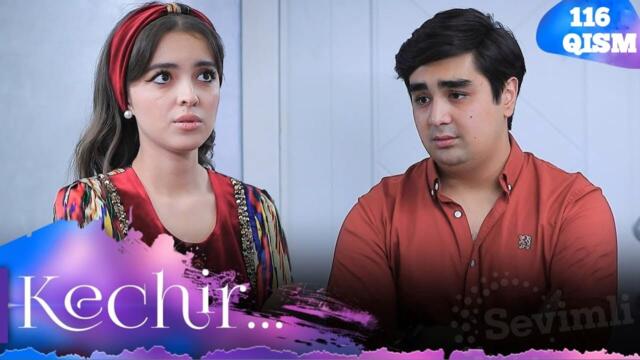 Kechir 116-qism (milliy serial) | Кечир 116-қисм (миллий сериал)