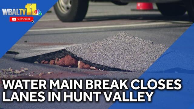 Water main break closes lanes in Hunt Valley