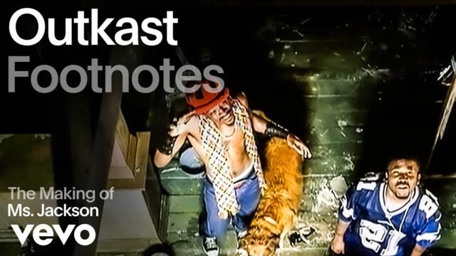 Outkast - The Making of 'Ms. Jackson' | Vevo Footnotes