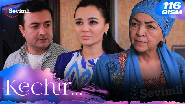 Kechir 116-qism (milliy serial) | Кечир 116-қисм (миллий сериал)