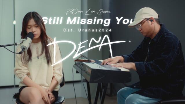 Still Missing You Ost.Uranus2324 - Live Session By Dena Euprasert