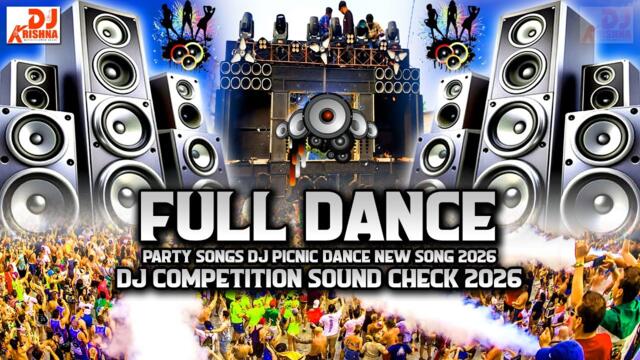 Dj Remix Song 2026 | Party Songs Dj Picnic Dance New Song 2026 | Full Bass DJCompetition Sound Check
