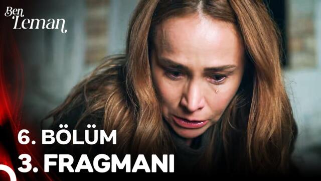 Ben Leman 6. Bölüm 3. Fragmanı | "Annem, Aşkım Bana Bak...''