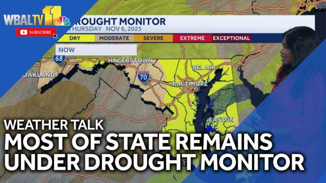 Weather Talk: Most of Maryland remains under drought monitor