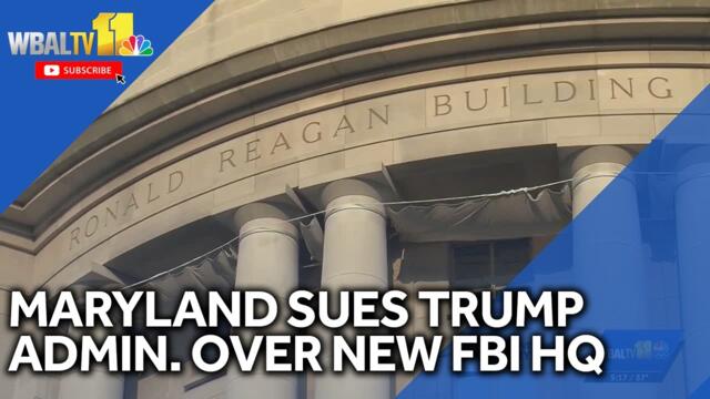 Maryland sues over new FBI HQ