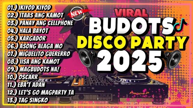New VIRAL BUDOTS DISCO PARTY 2025 - DJ JOHNREY DISCO REMIX