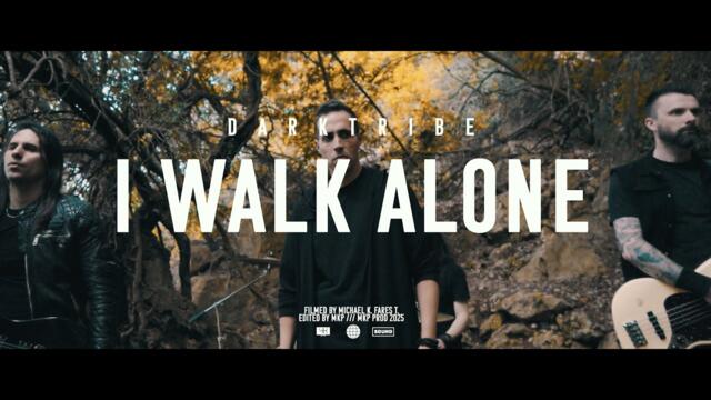 DARKTRIBE - I Walk Alone (Official Video)