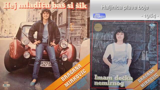 Dragana Mirkovic - Haljinica plave boje - (Audio 1984)