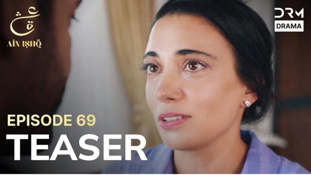Turkish Drama In Urdu | Ain Ishq | One Love | Teaser Episode 69 | UD2O