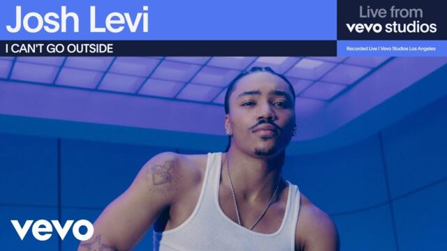 Josh Levi - I CAN'T GO OUTSIDE | Live From Vevo Studios
