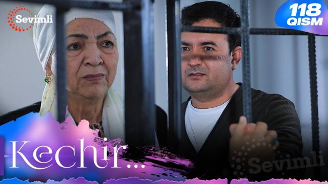 Kechir 118-qism (milliy serial) | Кечир 118-қисм (миллий сериал)