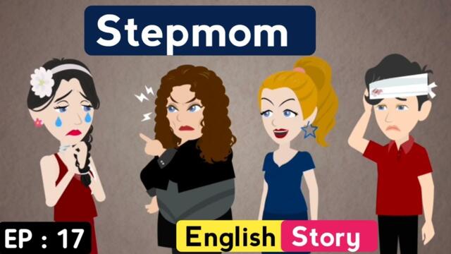 Stepmom part 17 | English story | Animated stories | English stories with subtitles | Learn English