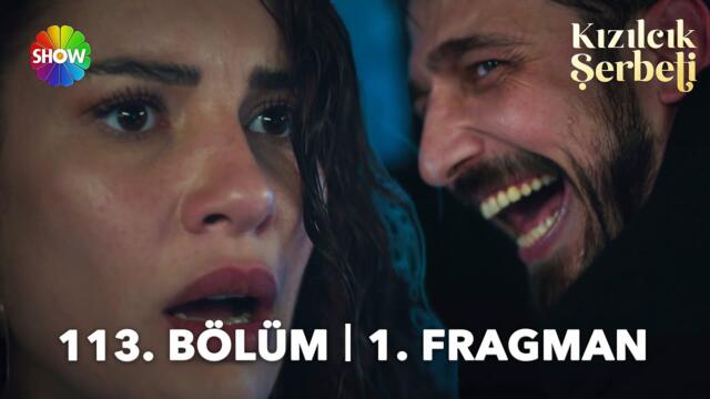 Kızılcık Şerbeti 113. Bölüm 1. Fragman | "Yolun sonuna geldin Işıl!"