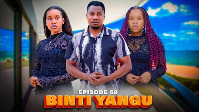 BINTI YANGU Full episode [ 69 ] #love