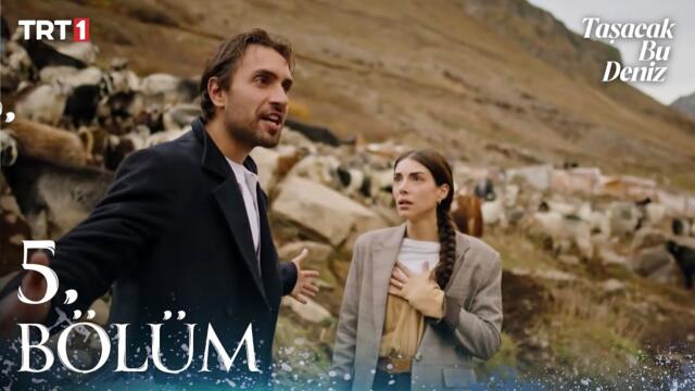 Taşacak Bu Deniz 5. Bölüm @trt1