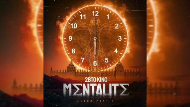2BTO KING Chichini feat Young BG Album mentalité 1