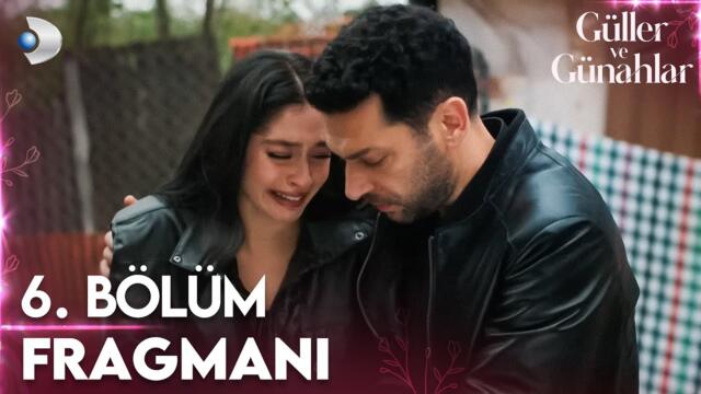 Güller ve Günahlar 6. Bölüm Fragmanı | "Herkes payına düşen bedeli ödesin." @GüllerveGünahlar
