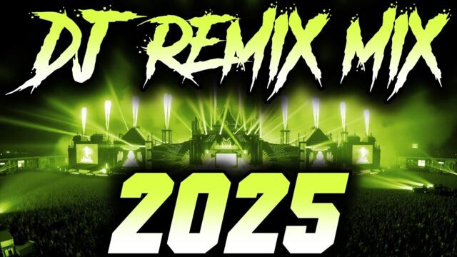 DJ MIX 2025 - Remixes & Mashups of Popular Songs 2025 | DJ Remix Song Club Music Disco DJ Mix 2024