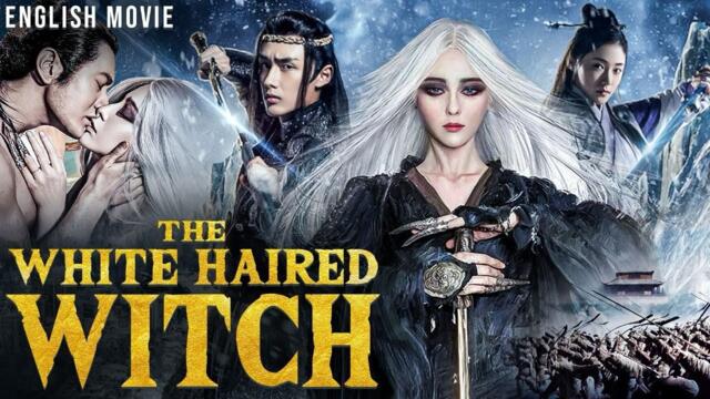 THE WHITE HAIRED WITCH - New Fantasy Action English Movie | Free Hollywood Action Movie In English