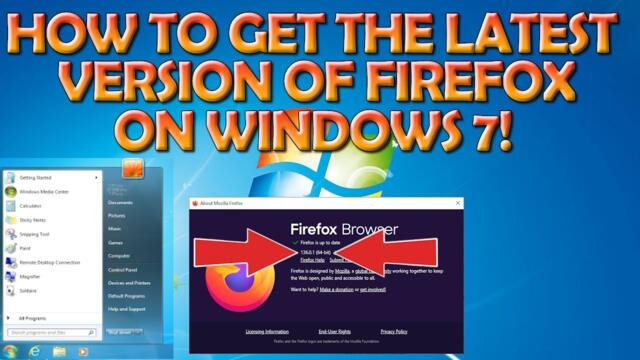 How To Get The Latest Version of Firefox That Windows 11 Users Are Using in Windows 7!