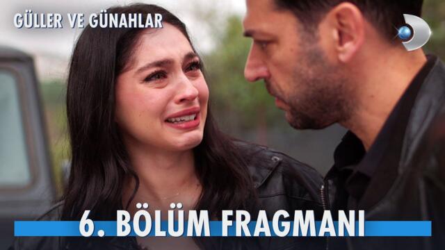 Güller ve Günahlar 6. Bölüm Fragmanı | "Herkes payına düşen bedeli ödesin." @kanald