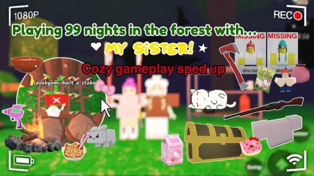 Cozy 99 nights asmr w my sister! {Saving almost all the kids,maxing the fire,making a safe base}🪵🌳🪓